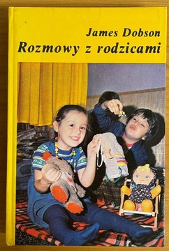 Rozmowy z rodzicami - James Dobson