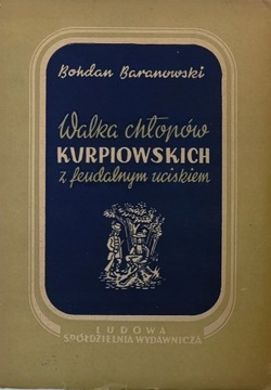 Walka chłopów kurpiowskich z feudalnym uciskiem