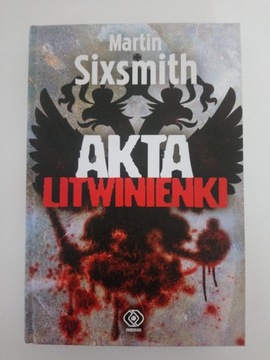 AKTA LITWINIENKI - MARTIN SIXSMITH