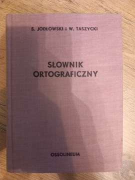 Słownik ortograficzny S. Jodłowski W. Taszycki