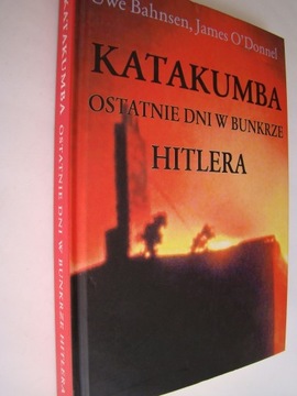 Katakumba - Ostatnie dni w bunkrze Hitlera - Uwe Bahnsen