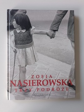 Zofia Nasierowska - Trzy podroże - album foto