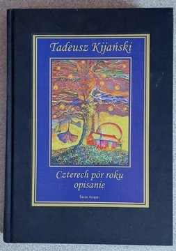 Czterech pór roku opisanie. Tadeusz Kijański
