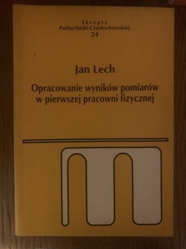 Opracowanie wyników pomiarów  Jan Lech