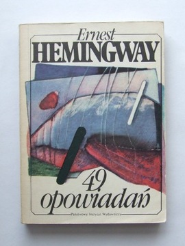 Ernest Hemingway 49 OPOWIADAŃ