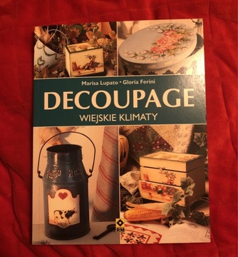 Decoupage wiejskie klimaty książka 