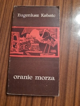 Oranie morza - E. Kabatc 1965