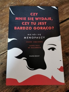 Czy mnie się wydaje, czy tu jest... menopauza