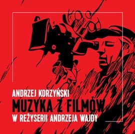 Andrzej Korzyński Muzyka z Filmów Wajdy 