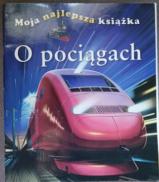 O pociągach. Moja najlepsza książka.