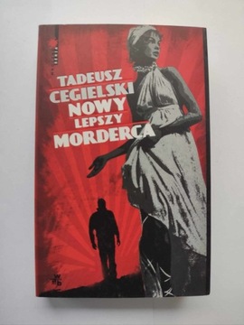 Cegielski Tadeusz - Nowy lepszy morderca