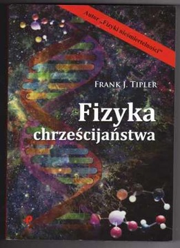 Frank J. Tipler Fizyka chrześcijaństwa