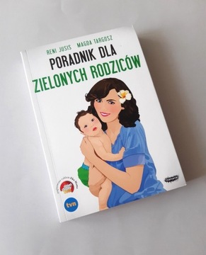 Poradnik dla zielonych rodziców Targosz Jusis