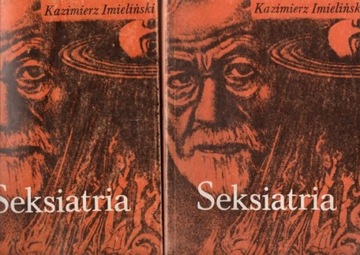 Kazimierz Imieliński SEKSIATRIA tomy 1 i 2 ,1990 r