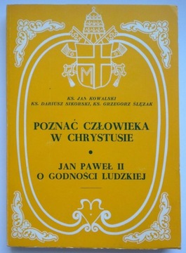 Poznać człowieka w Chrystusie - ks. Jan Kowalski