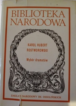 Karol Hubert Rostworowski. Wybór dramatów.BN