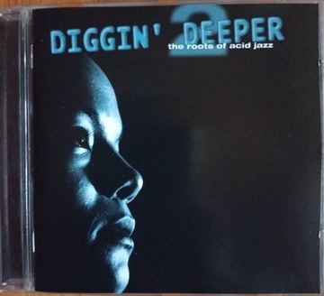 Diggin' Deeper. The Roots of Acid Jazz