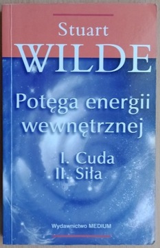 Stuart Wilde: Potęga energii wewnętrznej