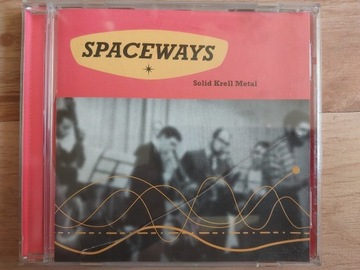 Spaceways- Solid Krell Metal. Cup Of Tea Records. 1998r.