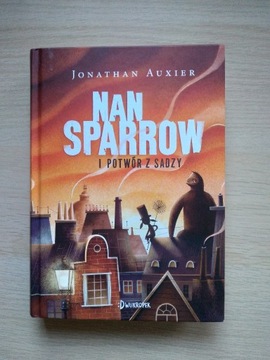 "Nan Sparrow i potwór z sadzy" Jonathan Auxier