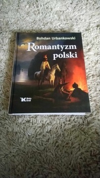 Romantyzm polski - Bohdan Urbankowski