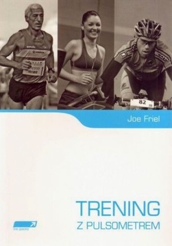 Trening z pulsometrem Joe Friel UNIKAT