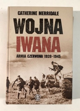 Wojna Iwana. Armia Czerwona 1939-1945.