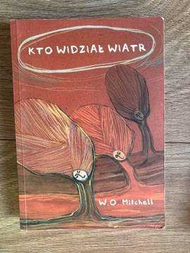 Kto widział wiatr - W.O. Mitchell