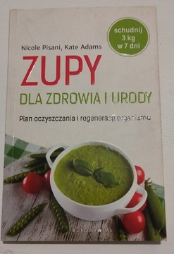 Zupy dla zdrowia i urody - poradnik