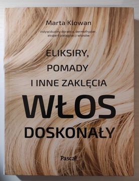 Eliksiry, pomady i inne zaklęcia. Włos doskonały