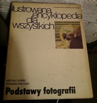 PODSTAWY FOTOGRAFII - Ilustrowana Encyklopedia