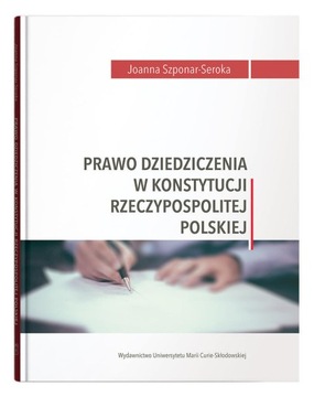 Szponar-Seroka Prawo dziedziczenia Konstytucji RP