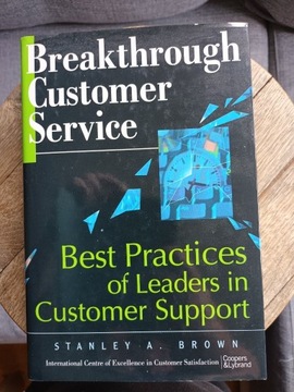 Breakthrough Customer Service - Stanley E. Brown