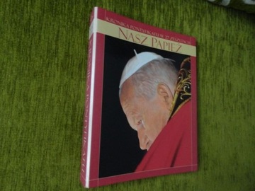 Kronika Pontyfikatu w 27 zeszytach. Nasz Papież