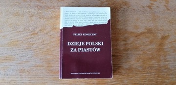 Dzieje Polski za Piastów - Feliks Koneczny