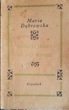 Maria Dąbrowska - Trzecia jesień  Na wsi wesele