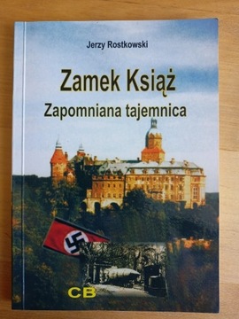 Rostkowski - Zamek Książ - zapomniana tajemnica