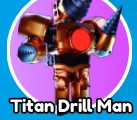 TITAN DRILL MAN - TOILET TOWER DEFENSE+ GRATIS