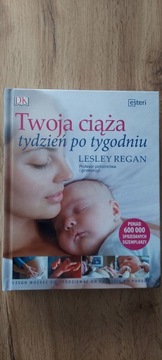 Twoja ciąża tydzień po tygodniu Lesley Regan