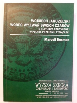 Wojciech Jaruzelski Wobec wyzwań swoich czasów