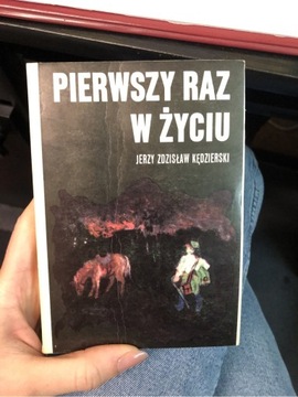 Książka Pierwszy raz w życiu Jerzy Kędzierski