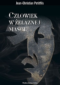 Człowiek w żelaznej masce Jean-Christian Petitfils