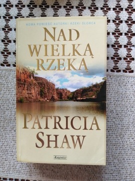 NAD WIELKĄ RZEKĄ PARICIA SHAW