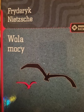 Fryderyk Nietzsche Wola mocy