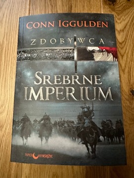 Srebrne Imperium C. Iggulden seria Zdobywca UNIKAT