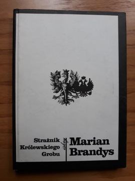 Strażnik królewskiego grobu Marian Brandys