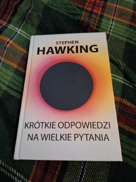 S. Hawking Krótkie odpowiedzi na wielkie pytania