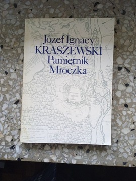 Pamiętnik Mroczka - Józef Ignacy Kraszewski