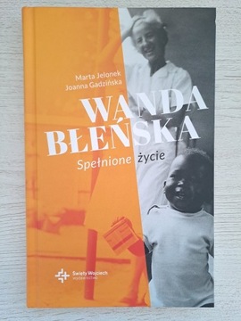 Wanda Błeńska Spełnione życie - Jelonek, Gadzińska