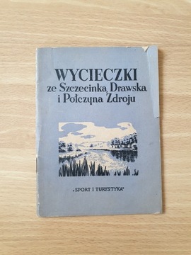 Wycieczki ze Szczecinka, Drawska i Połczyna Zdroju